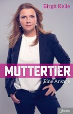 Muttertier – Eine Ansage