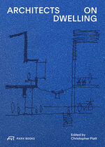 Christopher Platt: Architects on Dwellin Christopher Platt: Architects on Dwellin