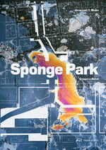 ISBN 9783038602491: Sponge Park – Gowanus Canal