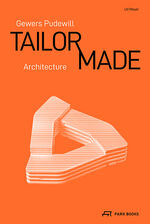 ISBN 9783038603528: Gewers Pudewill – Tailor Made Architecture