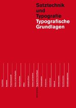 ISBN 9783038630425: Typografische Grundlagen: Satztechnik und Typographie (Lehrmittel zur visuellen Gestaltung)