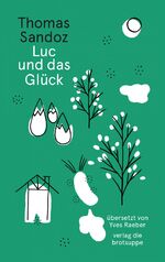 ISBN 9783038670339: Luc und das Glück