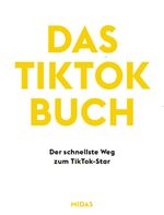 ISBN 9783038761976: Das Tik-Tok Buch – Der schnellste Weg zum TikTok-Star