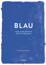 ISBN 9783038762294: BLAU (Farben der Kunst) - Vom alten Ägypten bis Yves Klein