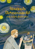 ISBN 9783038762706: Vincents Sternennacht - Eine Kunstgeschichte für Kinder