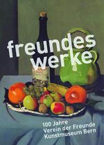 ISBN 9783038780359: Freundeswerkes – 100 Jahre Verein der Freunde Kunstmuseum Bern