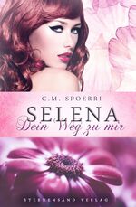 ISBN 9783038960058: Selena: Dein Weg zu mir