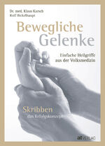 ISBN 9783039020812: Bewegliche Gelenke – Einfache Heilgriffe aus der Volksmedizin. Skribben – das Erfolgskonzept