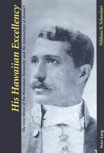 ISBN 9783039102105: His Hawaiian Excellency – The Overthrow of the Hawaiian Monarchy and the Annexation of Hawai