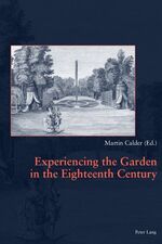 ISBN 9783039102914: Experiencing the Garden in the Eighteenth Century