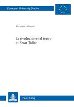 ISBN 9783039116140: La rivoluzione nel teatro di Ernst Toller