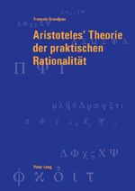 ISBN 9783039116744: Aristoteles’ Theorie der praktischen Rationalität