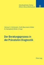 ISBN 9783039116997: Der Beratungsprozess in der Pränatalen Diagnostik