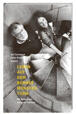 ISBN 9783039191161: Leben auf dem Berner Münsterturm - Der Turmwart Peter Probst erzählt