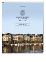 ISBN 9783039191703: Grand Hotel National Luzern, englisch - 140 Years of Luxury and Hospitality