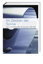 ISBN 9783039191710: Im Zeichen der Sonne - Licht und Schatten über der Alusuisse 1930–2010