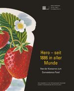 ISBN 9783039192205: Hero – seit 1886 in aller Munde – Von der Konserve zum Convenience Food