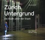 ISBN 9783039193608: Zürich Untergrund / Die Stadt unter der Stadt / Marc Ganz, Michael T Valance / Buch / 232 S. / Deutsch / 2015 / Hier & Jetzt Verlag / EAN 9783039193608