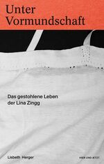 Lisbeth Herger: Unter Vormundschaft Lisbeth Herger: Unter Vormundschaft