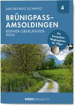 ISBN 9783039220212: Jakobsweg Schweiz Band 4 - Brünigpass – Amsoldingen (Berner-Oberländer-Weg)