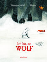 Clémentine Michel: Ich bin ein Wolf Clémentine Michel: Ich bin ein Wolf