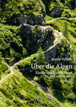 ISBN 9783039730247: Über die Alpen - Große und kleine Pässe zu Fuß entdecken