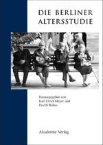 ISBN 9783050025742: Die Berliner Altersstudie / Karl Ulrich Mayer (u. a.) / Taschenbuch / Forschungsberichte der Interdisziplinären Arbeitsgruppen der Berlin-Brandenburgischen Akademie der Wissenschaften / Paperback