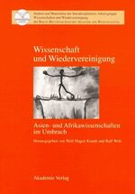 ISBN 9783050032719: Wissenschaft und Wiedervereinigung - Asien- und Afrikawissenschaften im Umbruch