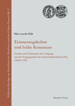 ISBN 9783050041810: Erinnerungskultur und frühe Kommune - Formen und Funktionen des Umgangs mit der Vergangenheit im hochmittelalterlichen Pisa (1050-1150)