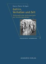 Gehirn, Verhalten und Zeit - Philosophische Anthropologie als Forschungsrahmen