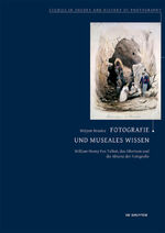 ISBN 9783050063812: Fotografie und museales Wissen - William Henry Fox Talbot, das Altertum und die Absenz der Fotografie