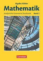 Mathematik: Band 2., Analytische Geometrie, Stochastik