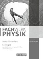 ISBN 9783060113774: Fachwerk Physik - Baden-Württemberg - Gesamtband - Lösungen zum Schulbuch