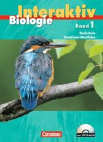 ISBN 9783060144938: Biologie interaktiv - Realschule Nordrhein-Westfalen - Bisherige Ausgabe: Band 1 - Schülerbuch mit DVD-ROM