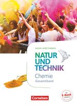 Natur und Technik - Chemie Neubearbeitung - Baden-Württemberg - Gesamtband - Schulbuch