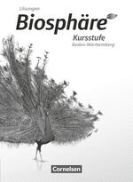 ISBN 9783060157860: Biosphäre Sekundarstufe II - 2.0 - Baden-Württemberg - Kursstufe – Lösungen zum Schulbuch