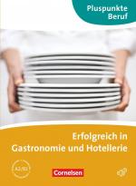 Erfolgreich in Gastronomie und Hotellerie - [mit Audio-CD]