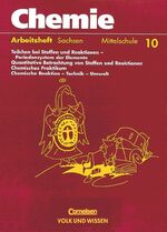 Chemie: Stoffe - Reaktionen - Umwelt. Sekundarstufe I. Mittelschule Sachsen / 10. Schuljahr - Arbeitsheft