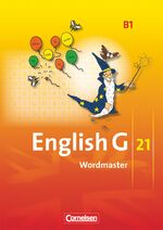 ISBN 9783060310999: English G 21 - Ausgabe B - Band 1: 5. Schuljahr - Wordmaster - Vokabellernbuch