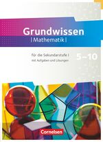 ISBN 9783060404773: Grundwissen Mathematik - für die Sekundarstufe 1 : mit Aufgaben und Lösungen