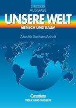 ISBN 9783060405206: Unsere Welt, Mensch und Raum, Große Ausgabe, Atlas für Sachsen-Anhalt