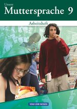 ISBN 9783060616466: Unsere Muttersprache - Sekundarstufe I - Östliche Bundesländer und Berlin 2001 - 9. Schuljahr - Arbeitsheft (vierfarbig)