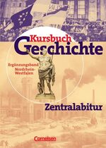 ISBN 9783060642533: Kursbuch Geschichte - Bisherige Ausgabe - Allgemeine Ausgabe / Zentralabitur Nordrhein-Westfalen - Ergänzungsband