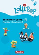 ISBN 9783060810673: Lollipop Sache / 1./2. Schuljahr - Familie - Gesellschaft - Themenheft 1