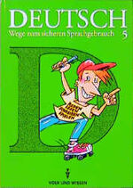 ISBN 9783061005566: Deutsch: Wege zum sicheren Sprachgebrauch - Mittlere Schulformen und Gymnasium Östliche Bundesländer: Deutsch, Wege zum sicheren Sprachgebrauch, neue Rechtschreibung, Klasse 5 Bütow, Prof. Dr. Wilfried; Naumann, Prof. Dr. Horst; Peltsch, Dr. Steffen; Schmittke, Birka; Tomaszek, Dr. Viola; Walther, Dr. Hannelore und Zech, Prof. Dr. Johannes