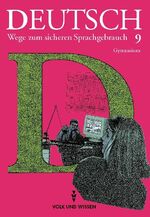 ISBN 9783061009496: Deutsch - Wege zum sicheren Sprachgebrauch 9 - Gymnasium / 9. Schuljahr / Klasse - Schülerbuch