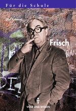 ISBN 9783061028251: Max Frisch für die Schule