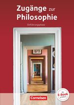 ISBN 9783061100025: Zugänge zur Philosophie - Aktuelle Ausgabe - Einführungsphase - Schulbuch