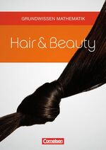 ISBN 9783064502444: Hair & Beauty: Grundwissen Mathematik: Schülerbuch mit Lösungen Schülerbuch mit Lösungen