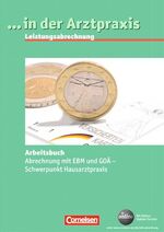 ... in der Arztpraxis - Bisherige Ausgabe / Leistungsabrechnung - Arbeitsbuch